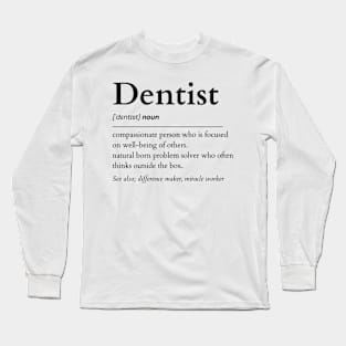 Dentist Noun Long Sleeve T-Shirt